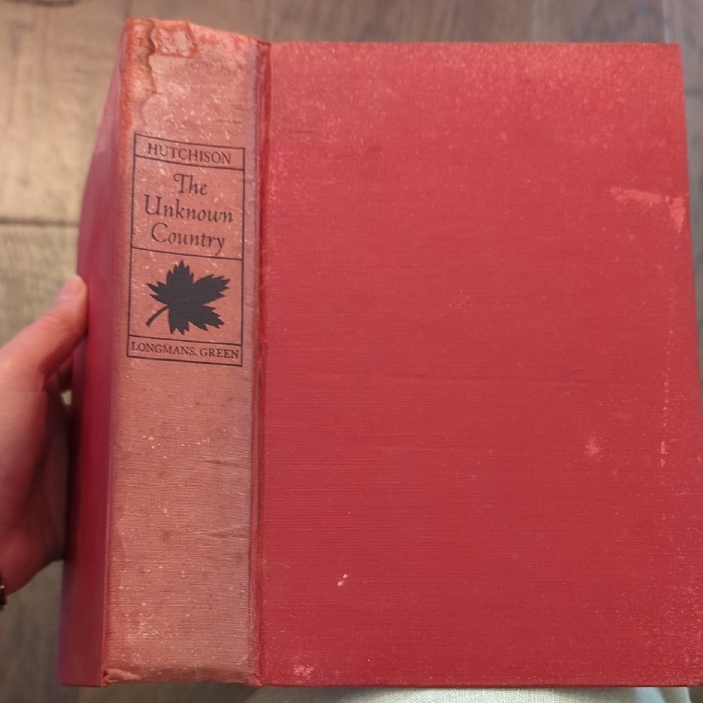 1945 Edition Of "The Unknown Country" By Bru ce Hutchison
